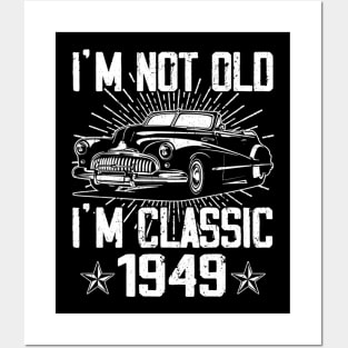 Vintage Classic Car I'm Not Old I'm Classic 1949 Posters and Art